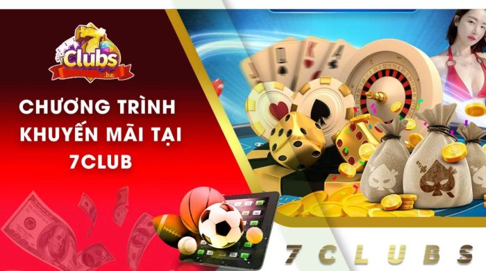 Khuyến mãi 7club mới nhất